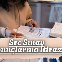 Src Sınav Sonuçlarına İtiraz
