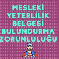 Mesleki Yeterlilik Belgesi Bulundurma Zorunluluğu