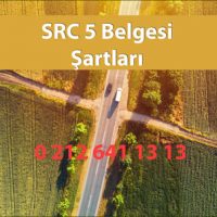SRC 5 Belgesi İçin Gerekli Şartlar