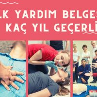 İlk Yardım Belgesi Kaç Yıl Geçerli?